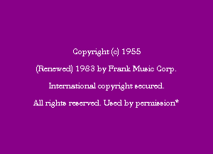 Copyright (c) 1955
(mewod) 1983 by Frank Muaic Corp
Inman'onal copyright secured

All rights ma'vod. Used by pmmm