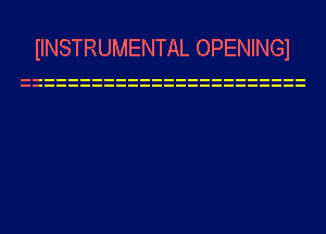 IINSTRUMENTAL OPENINGI