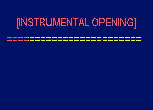 IINSTRUMENTAL OPENINGI