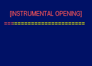 IINSTRUMENTAL OPENINGI