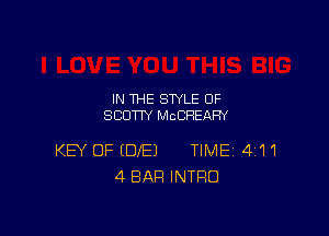 IN THE STYLE 0F
SCUTTY MCCHEAHY

KEY OF (DE) TIME 4111
4 BAR INTRO