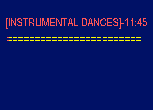 IINSTRUMENTAL DANCESl-11i45
