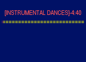 IINSTRUMENTAL DANCESl-4i40
