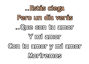 DDEgEEB (gm
tum (ma mass

mm. (m amor
V m amor

(63m mm y m
Moriremos