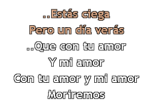 DDEgEEB (gm
tum (ma mass

mm. (m amor
V m amor

(63m mm y m
Moriremos