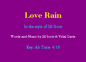 Love Rain

In the style odel Scott

Womb and Music by Jill Scott 4x Vidal Dam

Key AbTLme 416