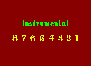 Instrumental

87654321