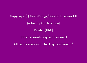 Copyright (c) Curb Sonsbeincdc Diamond II
(adm. by Curb Songs)
Emily (3M1)
Inmn'onsl copyright Bocuxcd

All rights named. Used by pmnisbion