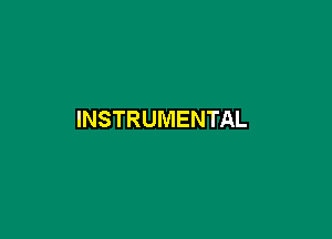 INSTRUMENTAL