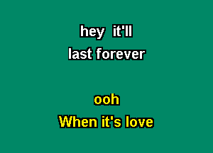 hey HM
lastforever

ooh
VVhenifslove