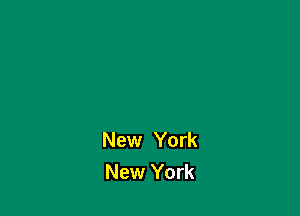 New York
New York