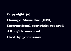 Copm-ight (c)
Ramapo ansic Inc (BRII)
International copyright secured
All rights reserved

Used by permission