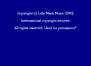 Copyright (c) Lilly Mack Mums (EMU
hmm'dorml copyright nocumd

All rights macrmd Used by pmown'