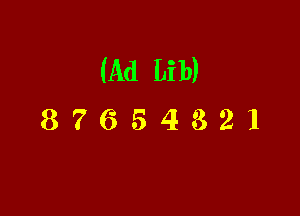 (Ad Lib)

87654321