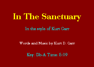In The Sanctuary

In the atyle of Kurt Carr

Words and Music by Kurt D Carr

Key Db-A Tune 5 09