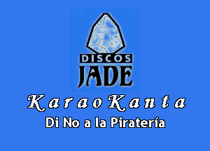 A1

KaraoK-iuta

Di No a la Pirateria