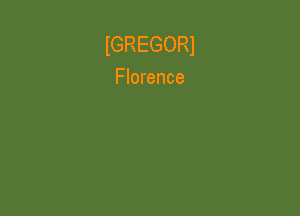 IGREGORI
Florence