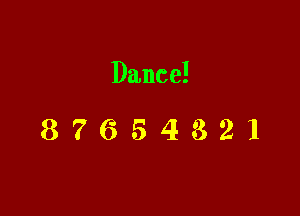 Dance!

87654821