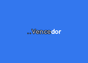 ..Vencedor
