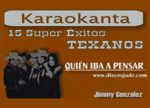 1 5 Super Exitos
TEXANOS

. mm IBA A PRISM...

www.diuosjadexom

.nmmy Bmzamz