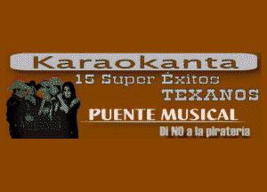 .K Ear JTd' 3a1r11t3a.

. 15 Super Exitos

K rnxnmos
? meme MUSICAt