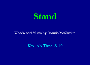 Stand

Words and Music by Donmc McClurkin

KerAb Time 519