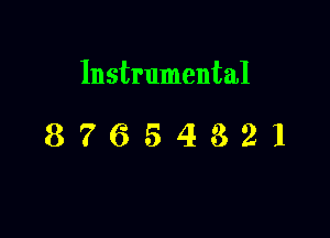 Instrumental

87654321