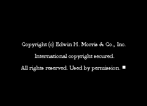 Copyright (c) Edwin H, Mom) 3c Co, Inc
Inman'onsl copyright secured

All rights ma-md Used by perminion '