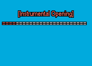 Ilnstrumental Openingl