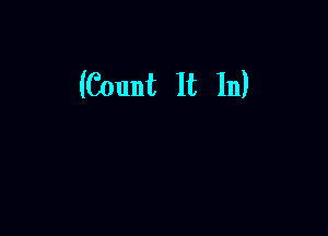 (Count It In)