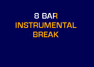 EBBAR
INSTRUMENTAL

BREAK