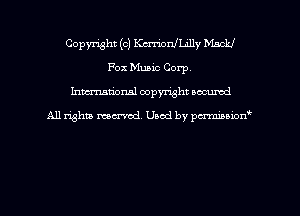 Copyright (c) KwrionfLilly Mack!
Fox Music Corp
hman'onal copyright occumd

All righm marred. Used by pcrmiaoion