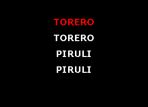 TORERO
TORERO

PIRULI
PIRULI