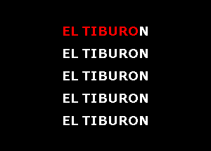 ELTIBURON
ELTIBURON

ELTIBURON
ELTIBURON
ELTIBURON