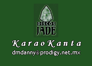 K a r a 0 7C a u t a
dmdannbe prodigy.net.mx