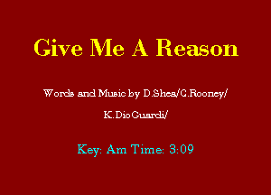 Give Me A Reason

Womb and Music by D SWC RoomyV
KDioCuamU

Key Am Time 3 09

g