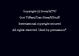 Copyright (c) SonyfATVf
Cori TiffanilDan ShcafKSmff
hman'onal copyright occumd

All righm marred. Used by pcrmiaoion