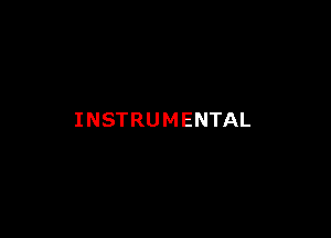 INSTRUMENTAL