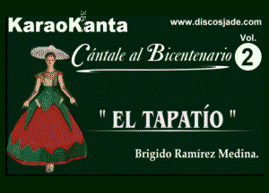 Ka raOKgganta www.dlscosjaae.com

Vol.

3?) Oilllrlk (M th'lllrmm'o
?

 .EL TAPATio...

Brigido Ramirez Medina.