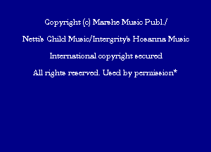 Copyright (c) Marsha Music PubU
thtib Child Musicllnmgrim Hosanna Music
Inmn'onsl copyright Bocuxcd

All rights named. Used by pmnisbion