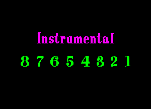 Instrumental

87654321