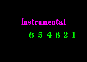 Instrumental

654321