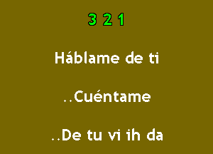 321

Haitblame de ti

..Cue3ntame

..De tu vi ih da