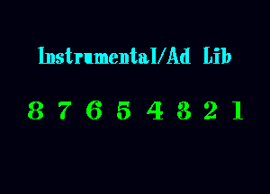 InstrumentaVAd Lib

87654321