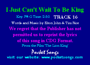 I Just Can't Wait To Be King

KCYE Ff-G Timci 250 TRACK '16
Words and Music by Elton John 3c Tim Rice

From tho Film 'Thc Lion King

visit our websitez m.pocketsongs.com