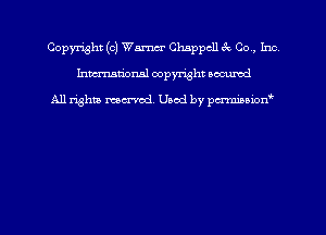 Copyright (c) Warner Chappcll ck Co, Inc
hmmdorml copyright nocumd

All rights macrmd Used by pmown'
