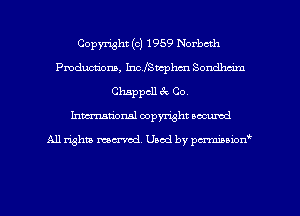 Copyright (c) 1959 Norbcth
Pmductiona, IncfSDcpl'm Sondheim
Chappcll ck Co.
Inman'onsl copyright secured

All rights ma-md Used by pmboiod'