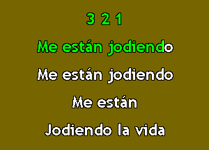 321

Me este'm jodiendo

Me estan jodiendo

Me estzm

Jodiendo la Vida