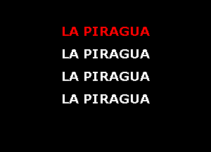 LA PIRAGUA
LA PIRAGUA

LA PIRAGUA
LA PIRAGUA