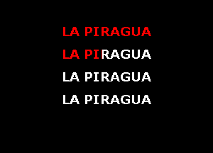 LA PIRAGUA
LA PIRAGUA

LA PIRAGUA
LA PIRAGUA